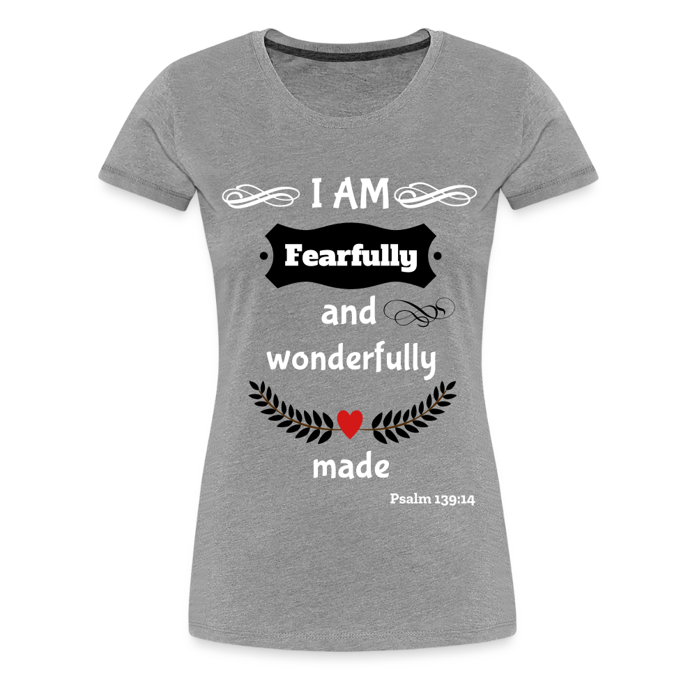 Fearfully Wonderfully Made Women's Premium T-Shirt - heather gray