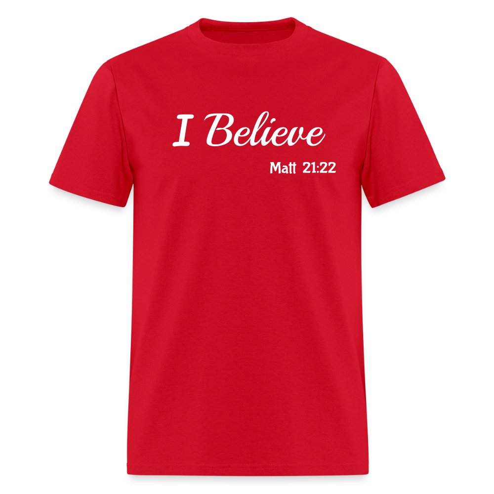 I Believe Unisex Classic T-Shirt - red