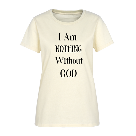 Nothing Without God Women's T-Shirt - off white