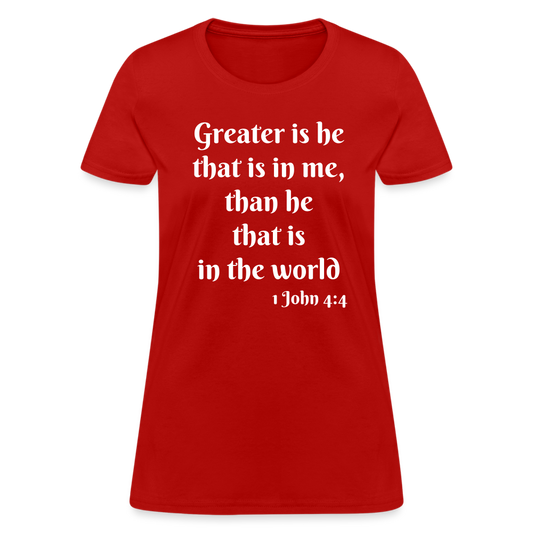 Greater Is He Women's T-Shirt - red