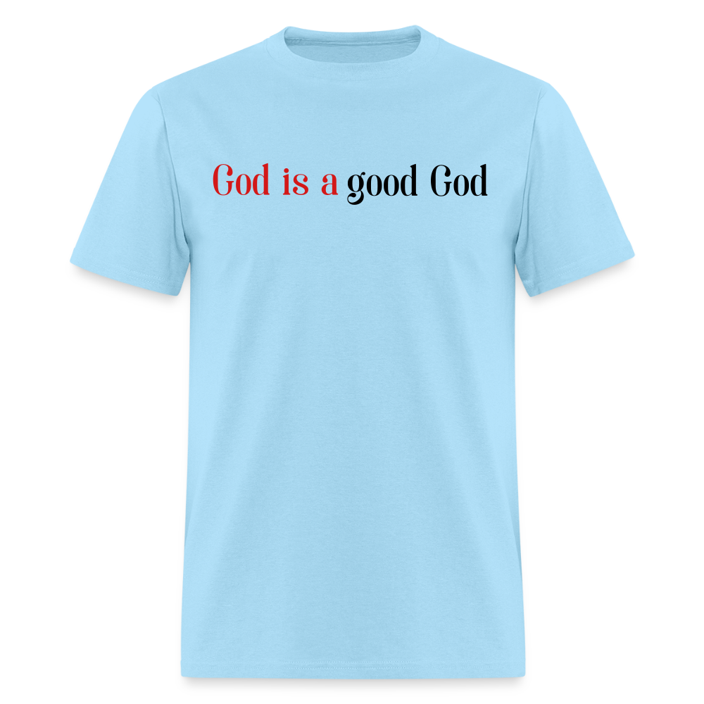 Good God Unisex Classic T-Shirt - powder blue