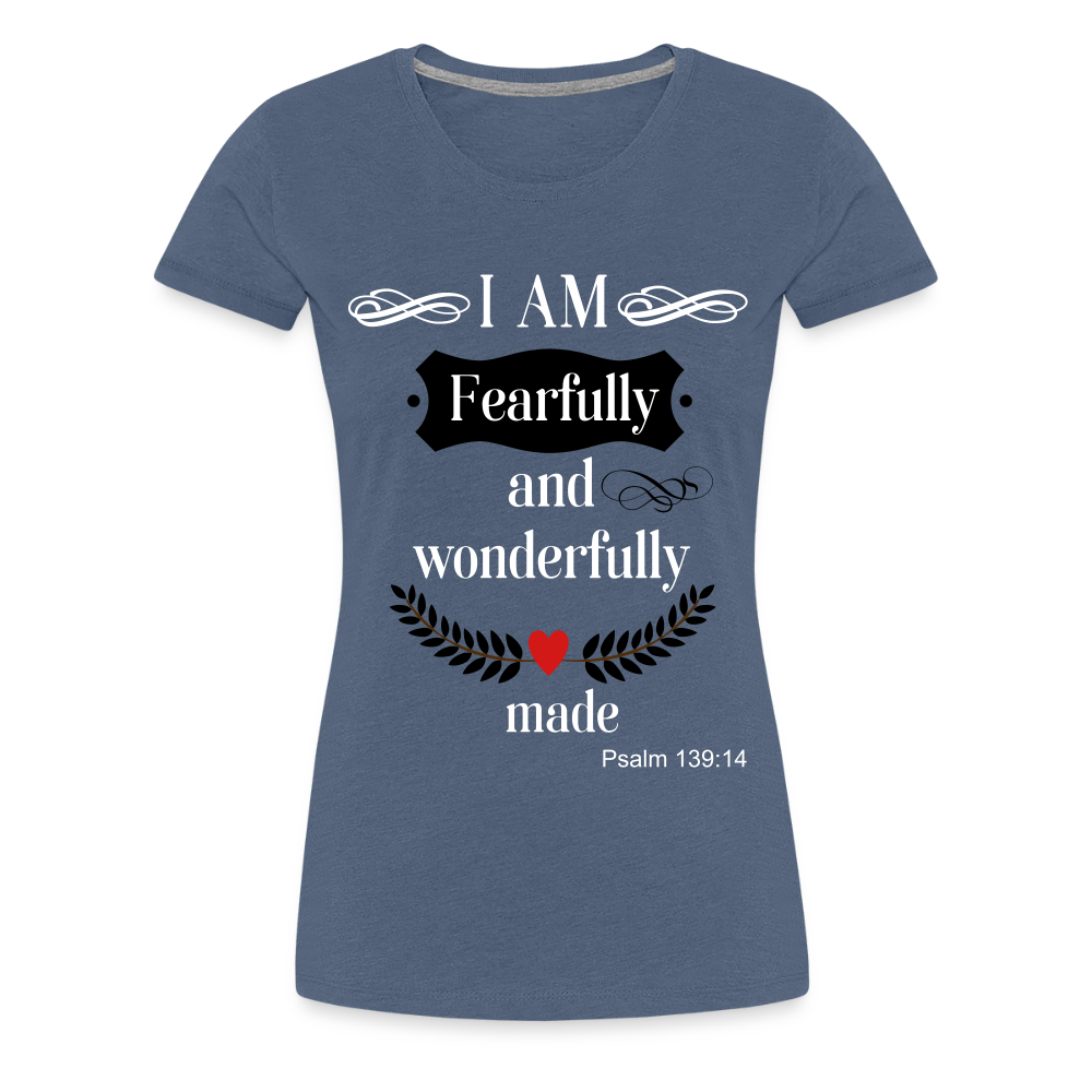 Fearfully Wonderfully Made Women's Premium T-Shirt - heather blue