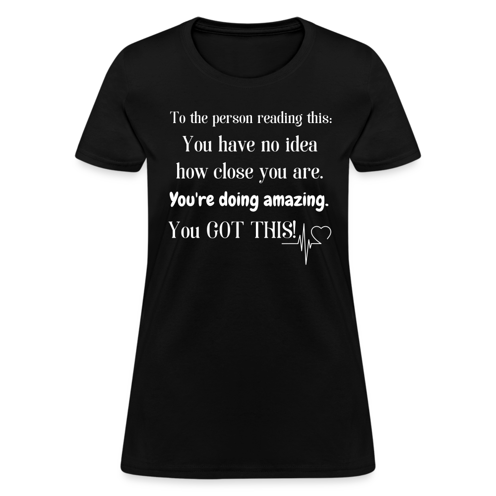 You Got This Women's T-Shirt - black