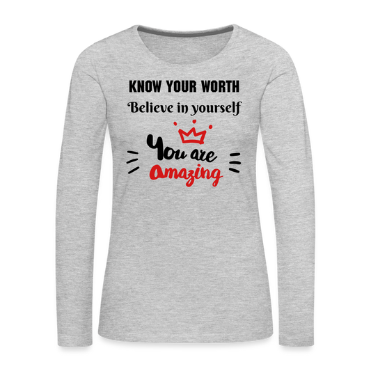 You Are Amazing Women's Premium Long Sleeve T-Shirt - heather gray