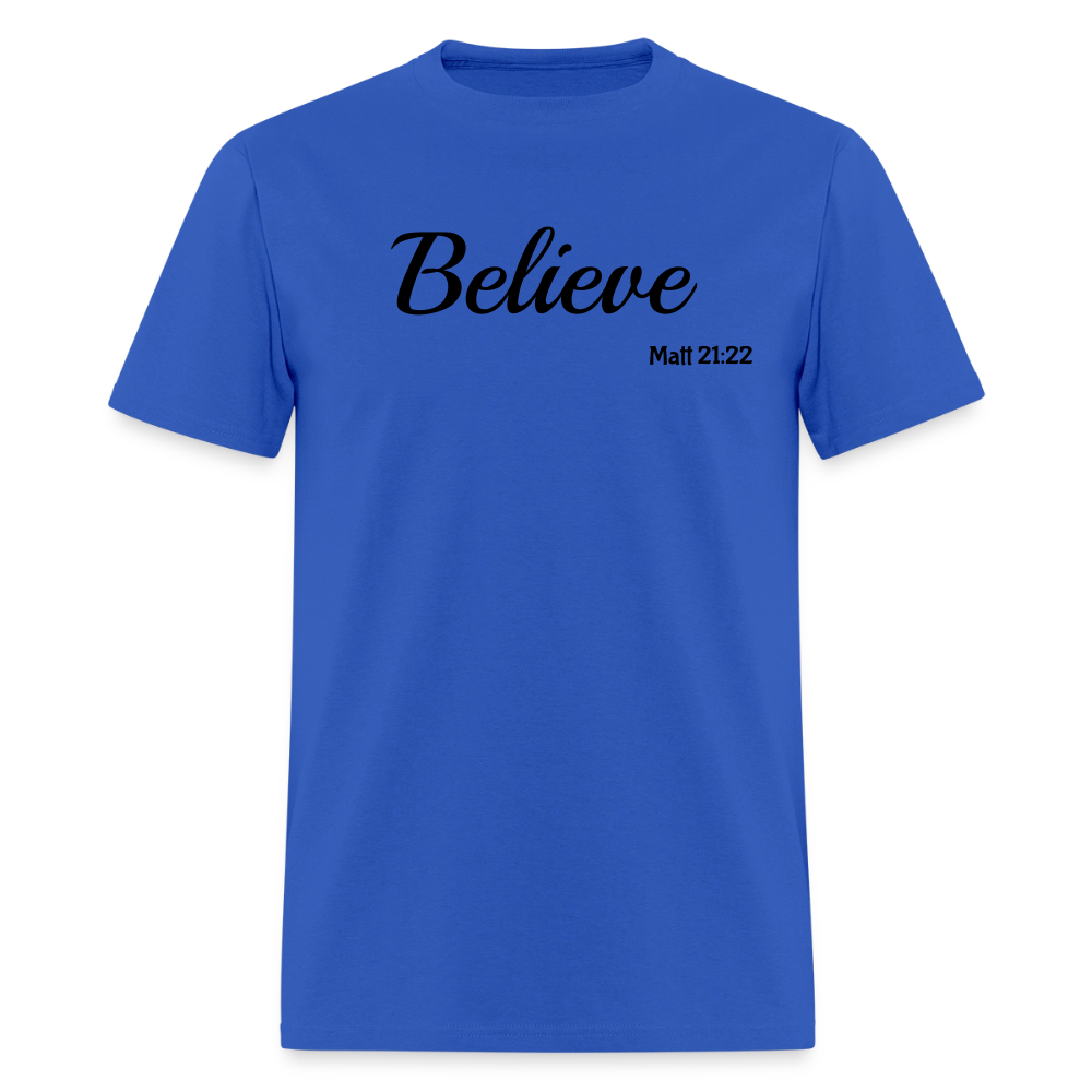 Believe Unisex Classic T-Shirt - royal blue