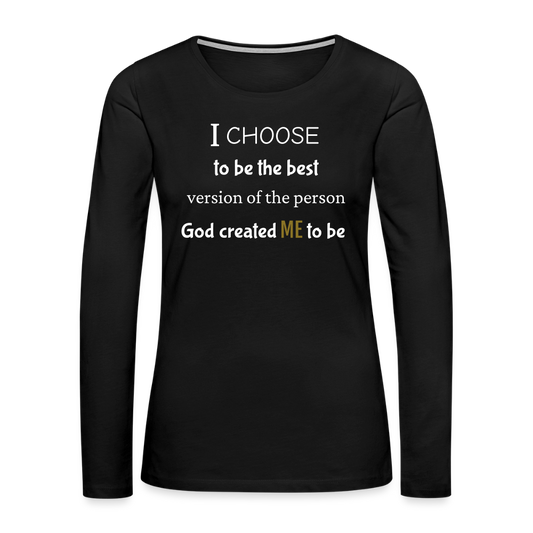 I Choose Me Women's Premium Long Sleeve T-Shirt - black