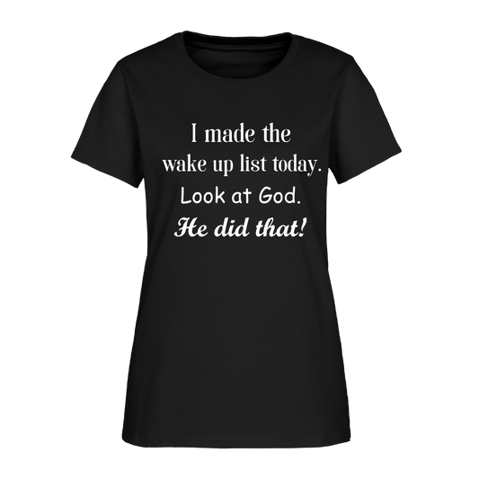 I Made The Wake Up List Women's T-Shirt - black