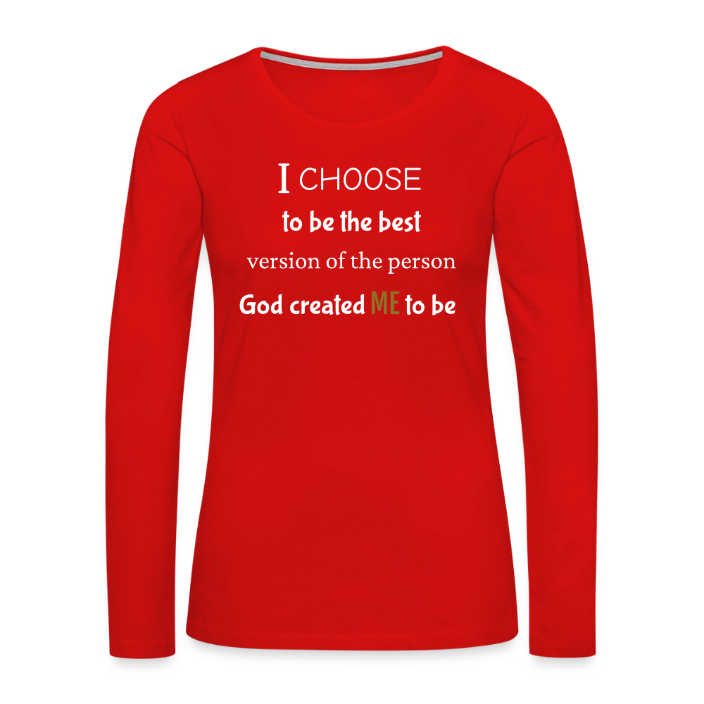 I Choose Me Women's Premium Long Sleeve T-Shirt - red