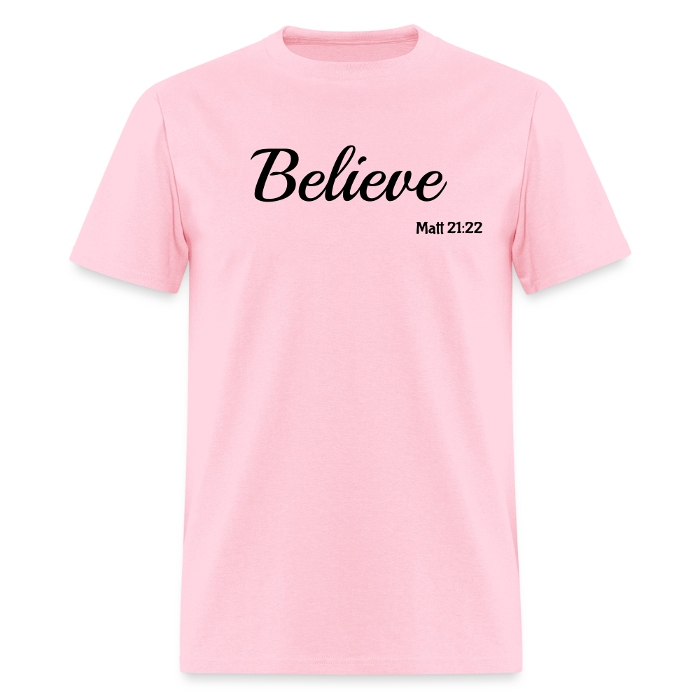 Believe Unisex Classic T-Shirt - pink