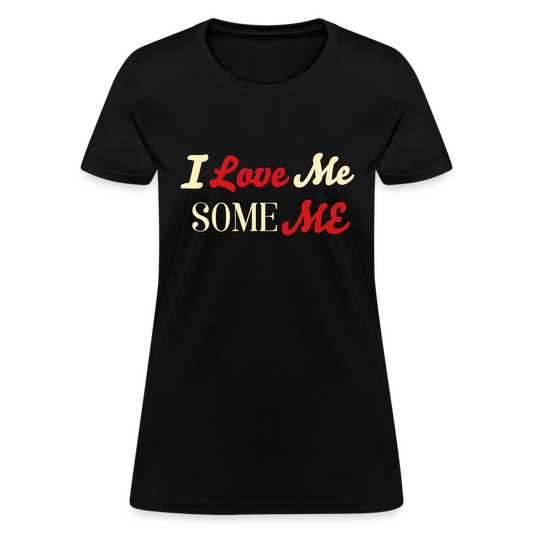 Love Me Some Me Women's T-Shirt - black