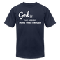 God Is Unisex Jersey T-Shirt by Bella + Canvas - navy