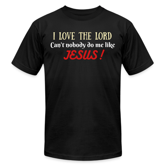 I Love The Lord Unisex Jersey T-Shirt by Bella + Canvas - black