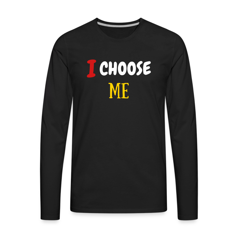 I Choose Me Men's Premium Long Sleeve T-Shirt - black