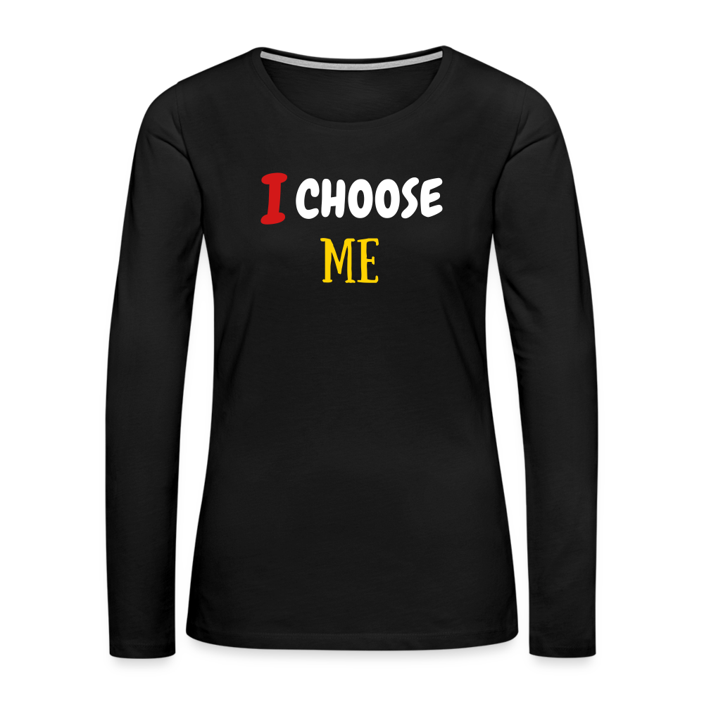 I Choose Me Women's Premium Long Sleeve T-Shirt - black