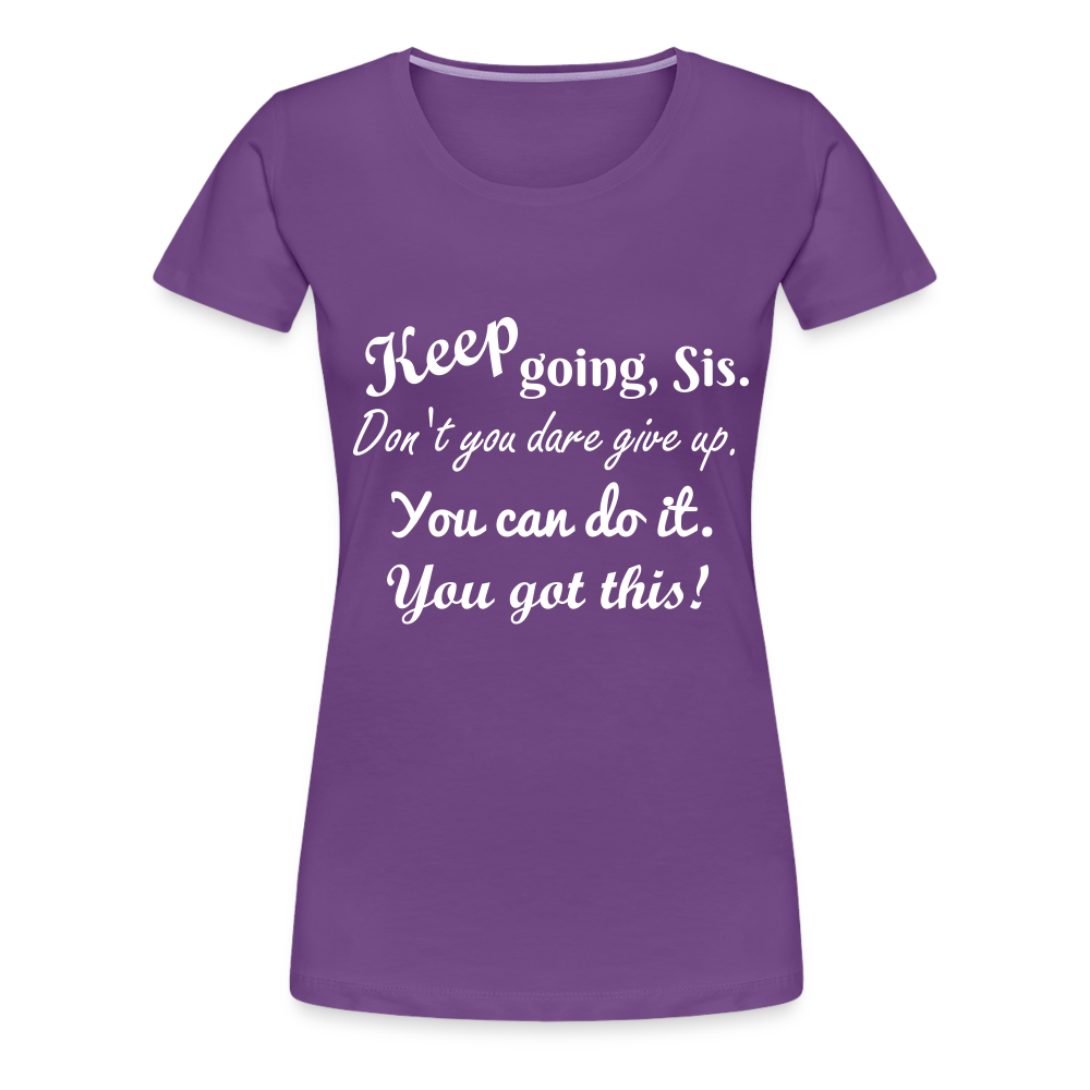 Keep Going Sis Premium T-Shirt - purple