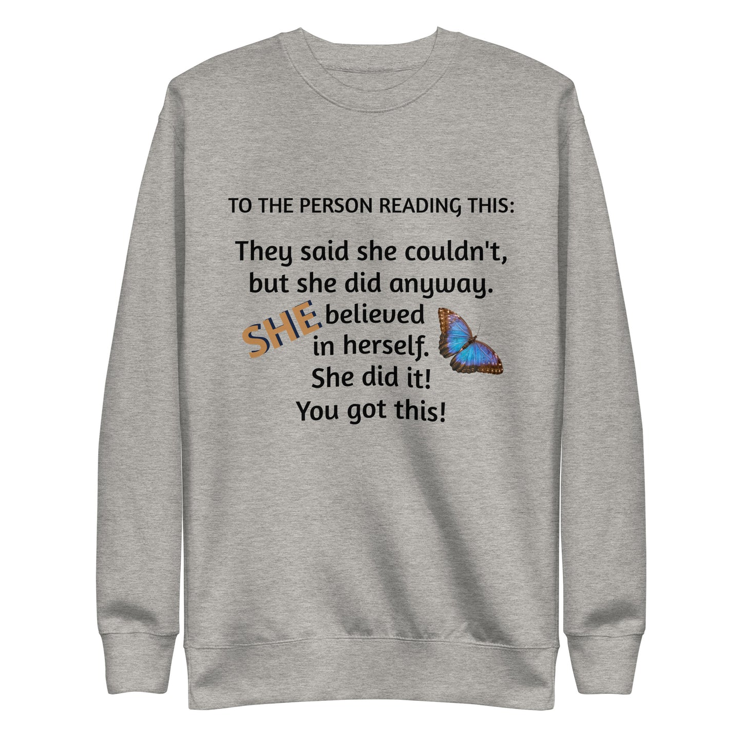 She Believed Unisex Premium Sweatshirt