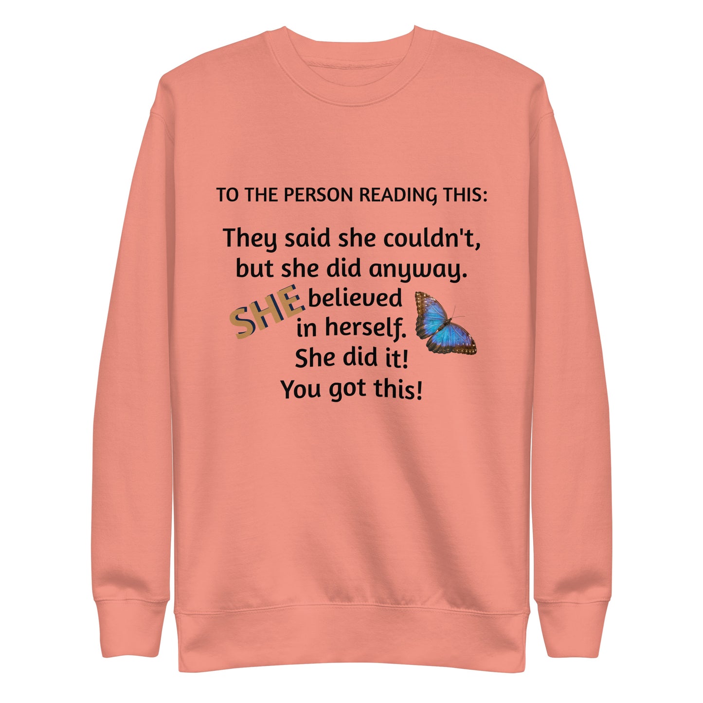 She Believed Unisex Premium Sweatshirt