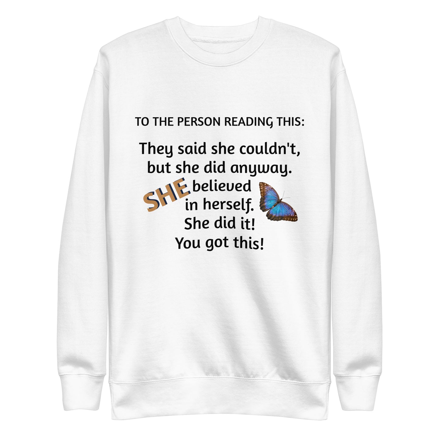 She Believed Unisex Premium Sweatshirt