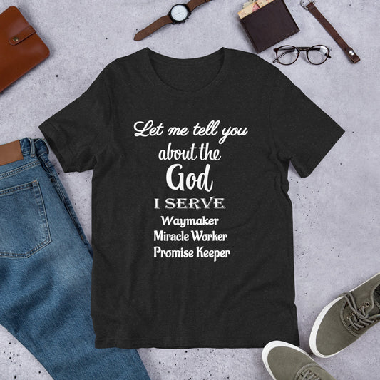 Let Me Tell You Unisex t-shirt