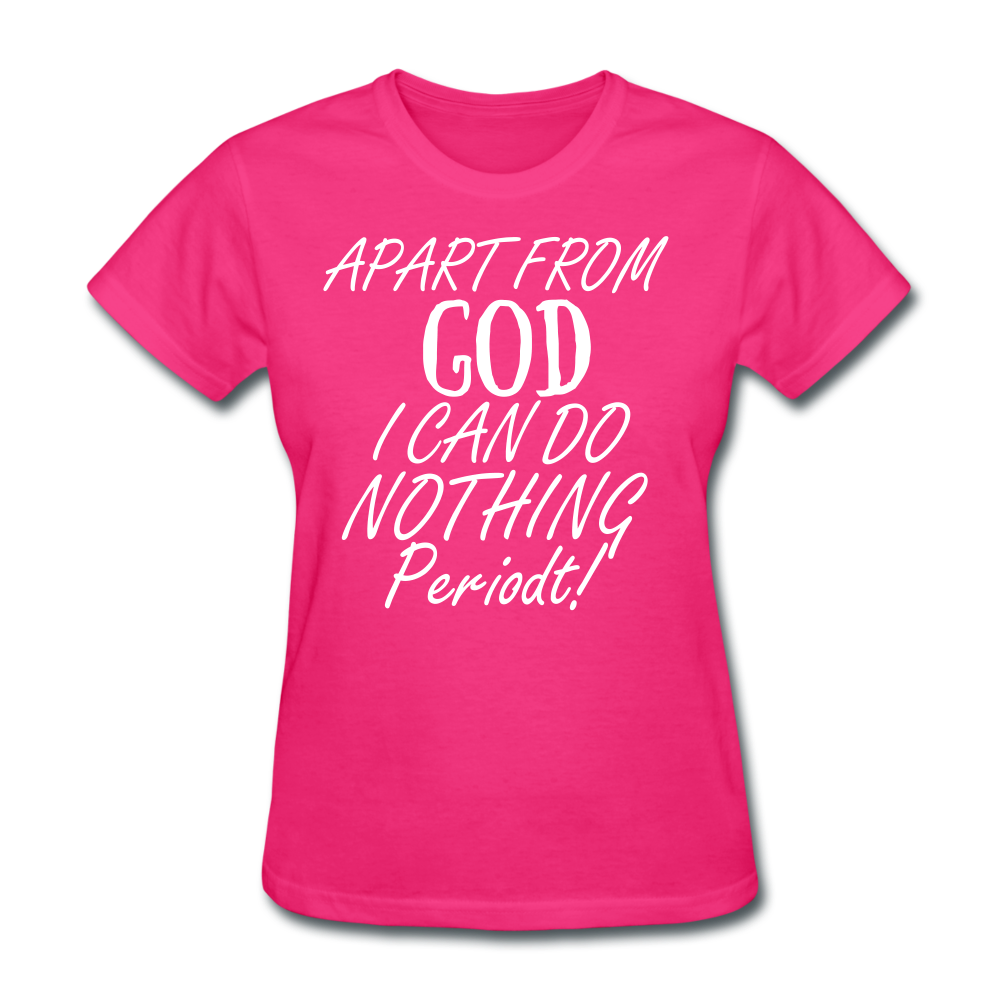 Apart From God Women's T-Shirt - fuchsia