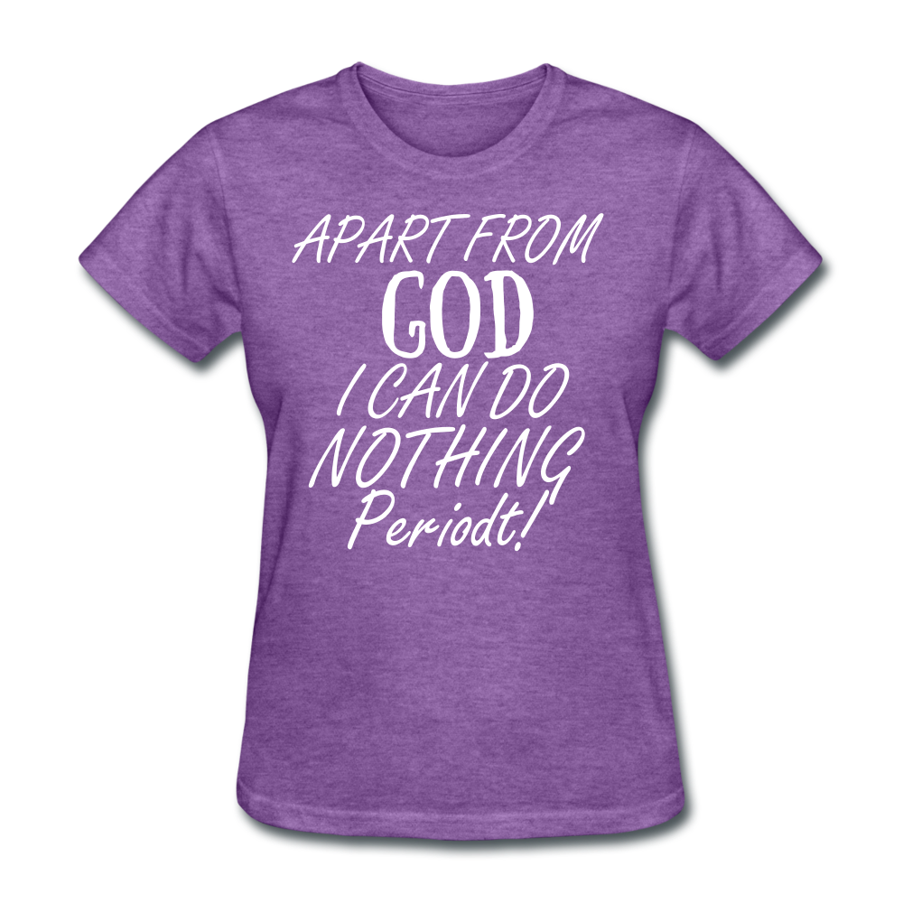 Apart From God Women's T-Shirt - purple heather