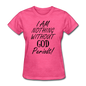 Nothing Without God Women's T-Shirt - heather pink