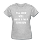 Make A Way Women's T-Shirt - heather gray