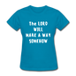 Make A Way Women's T-Shirt - turquoise