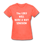 Make A Way Women's T-Shirt - heather coral