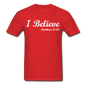 I Believe Unisex Classic T-Shirt - red