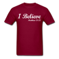 I Believe Unisex Classic T-Shirt - burgundy