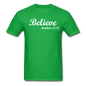 Believe Unisex Classic T-Shirt - bright green