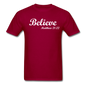 Believe Unisex Classic T-Shirt - dark red