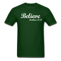 Believe Unisex Classic T-Shirt - forest green