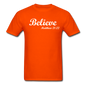 Believe Unisex Classic T-Shirt - orange