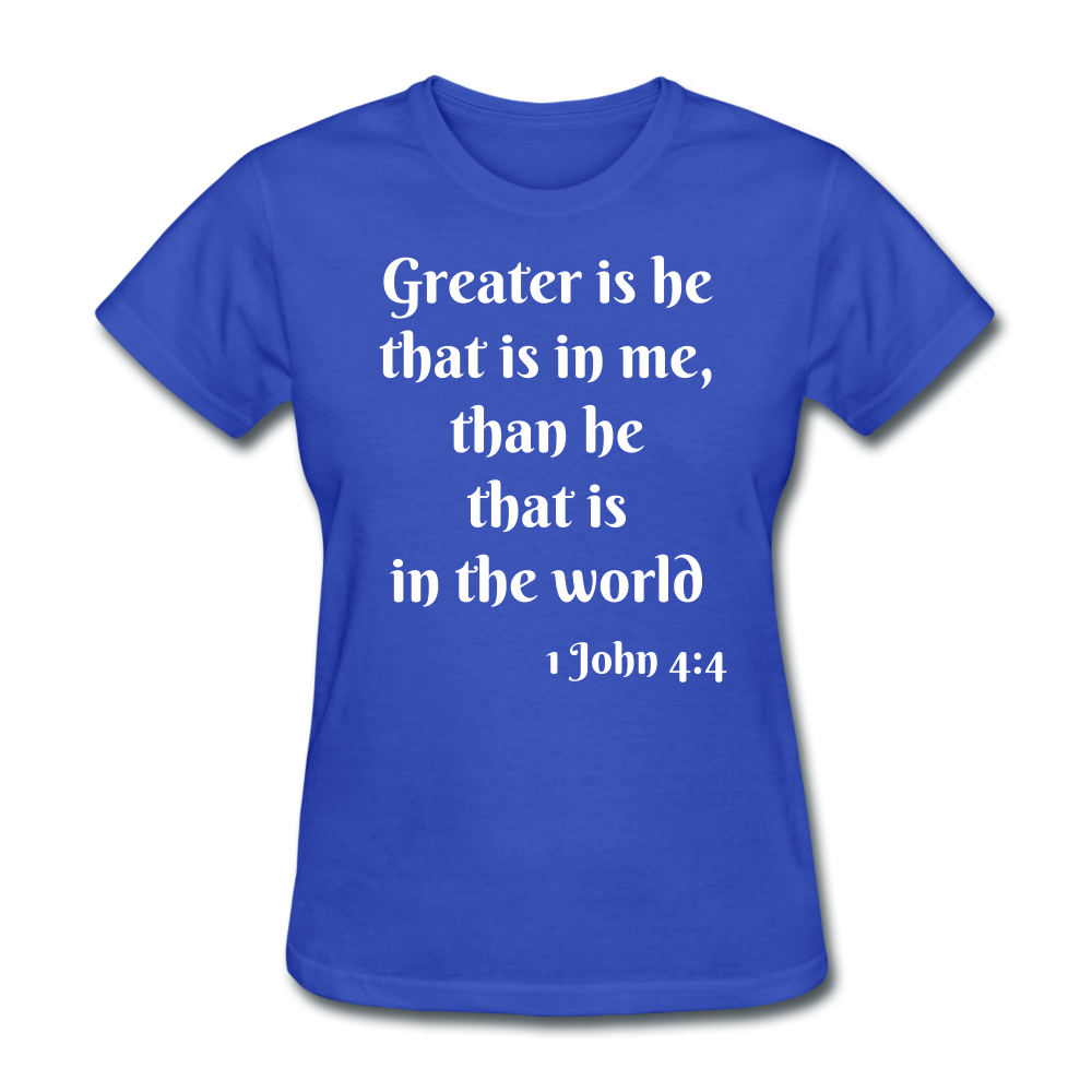 Greater Is He Women's T-Shirt - royal blue