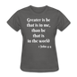 Greater Is He Women's T-Shirt - charcoal