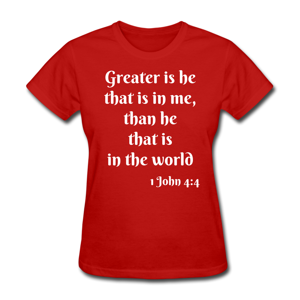 Greater Is He Women's T-Shirt - red