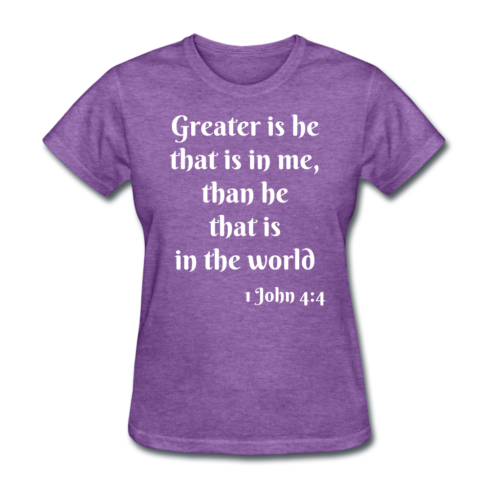 Greater Is He Women's T-Shirt - purple heather