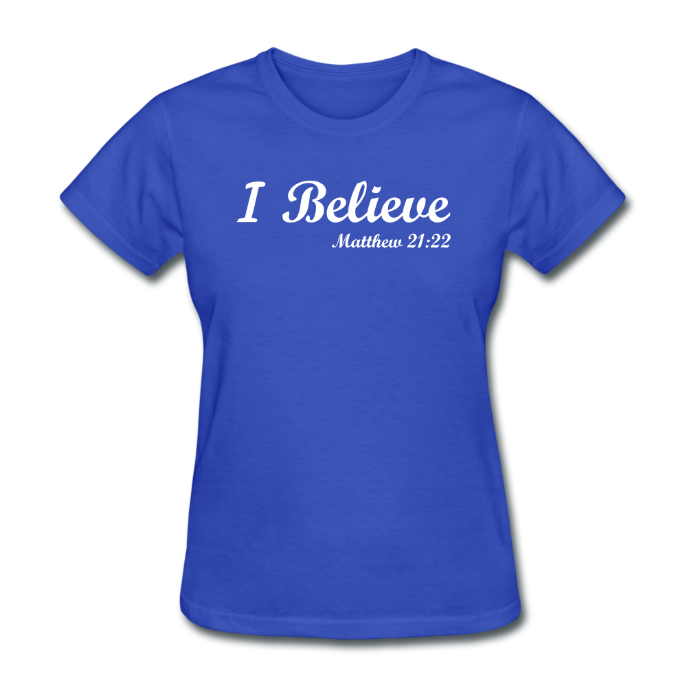 I Believe Women's T-Shirt - royal blue