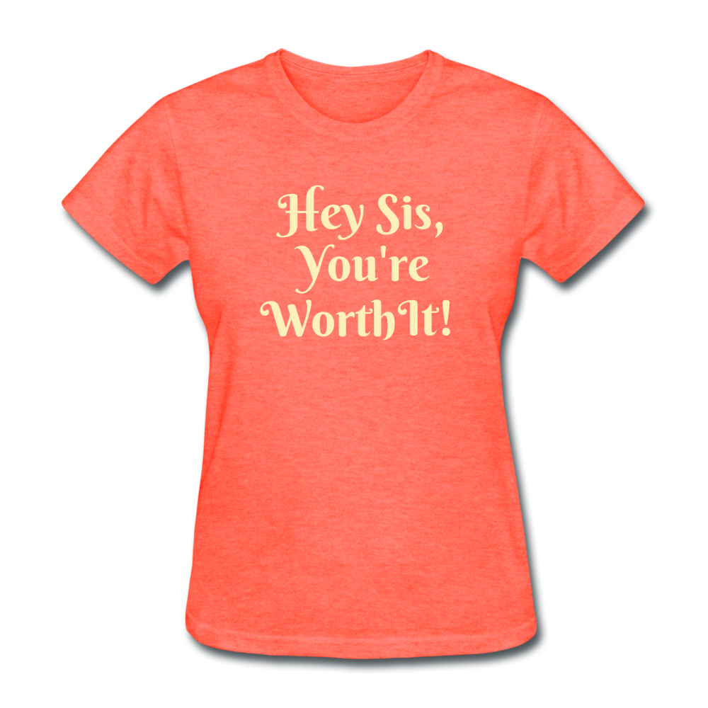 Hey SIs Women’s Premium T-Shirt - heather coral