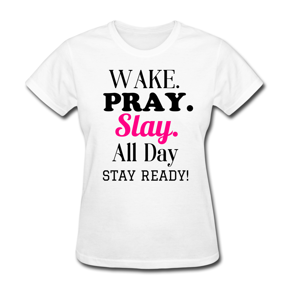 Wake Pray Slay Women's T-Shirt - white