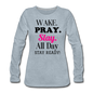 Wake Pray Slay Women's Premium Long Sleeve T-Shirt - heather ice blue