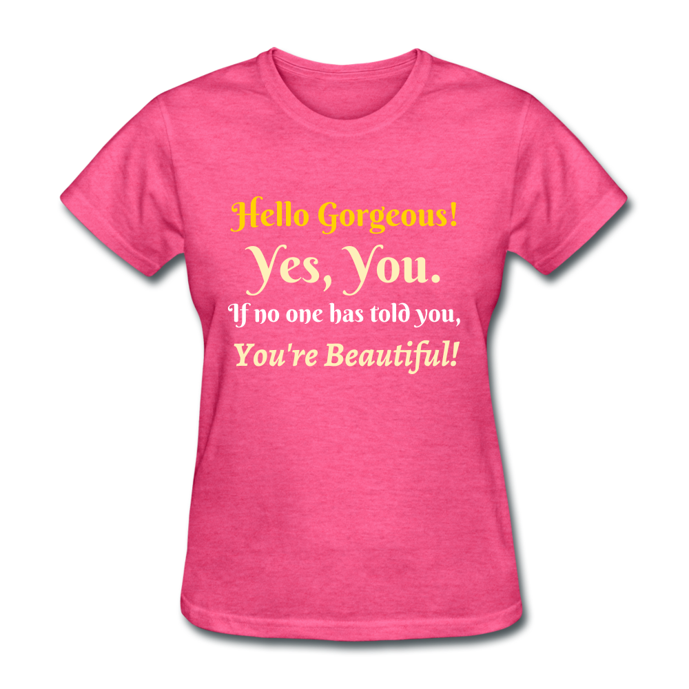 Hello Gorgeous Women's T-Shirt - heather pink