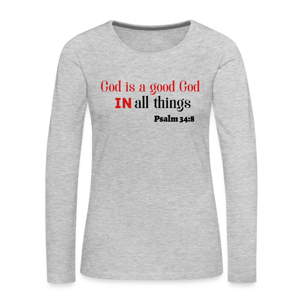 Good God Women's Premium Long Sleeve T-Shirt - heather gray