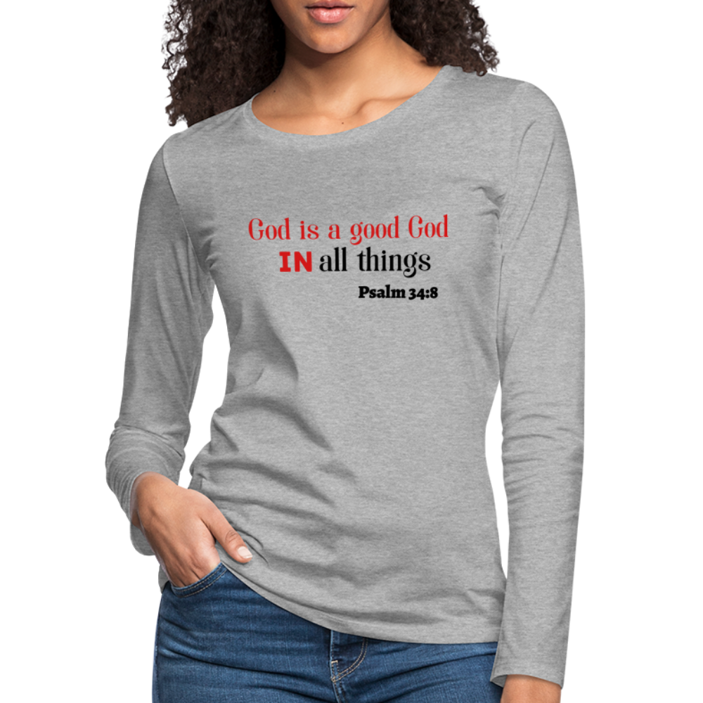 Good God Women's Premium Long Sleeve T-Shirt - heather gray
