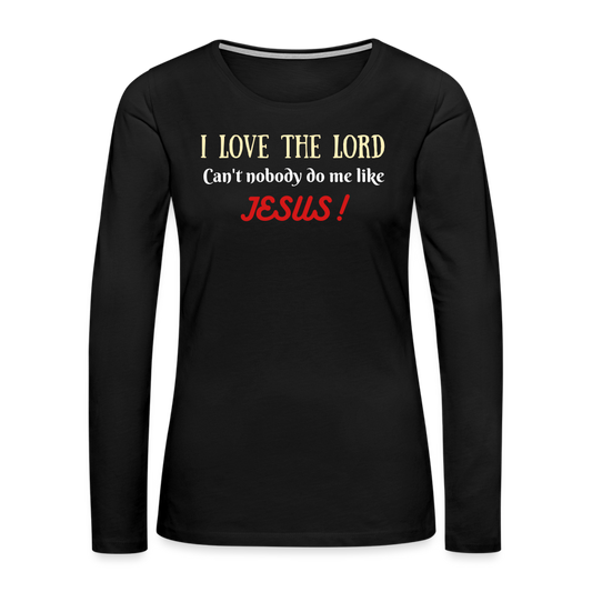I Love The Lord Women's Premium Long Sleeve T-Shirt - black