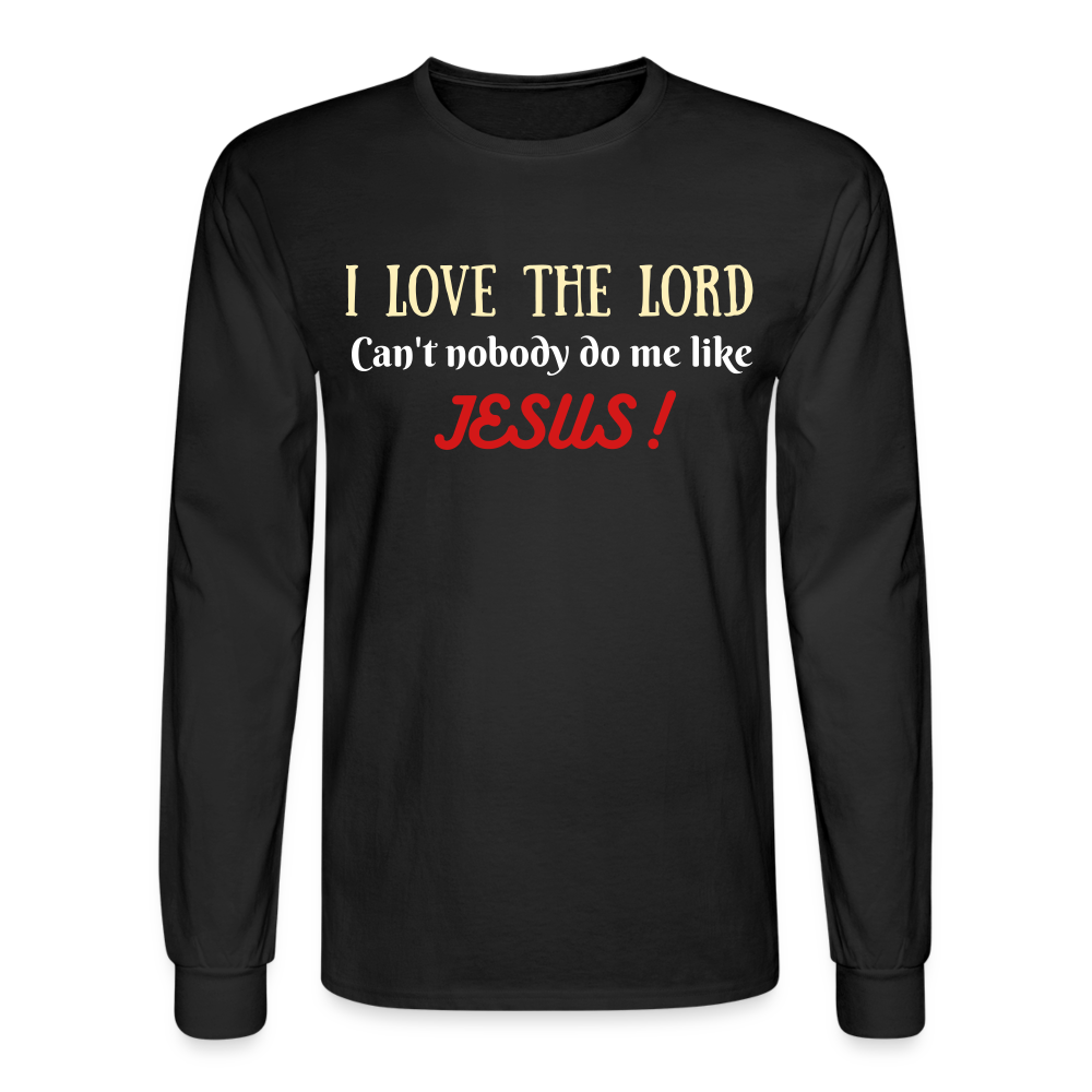 I Love The Lord Men's Long Sleeve T-Shirt - black