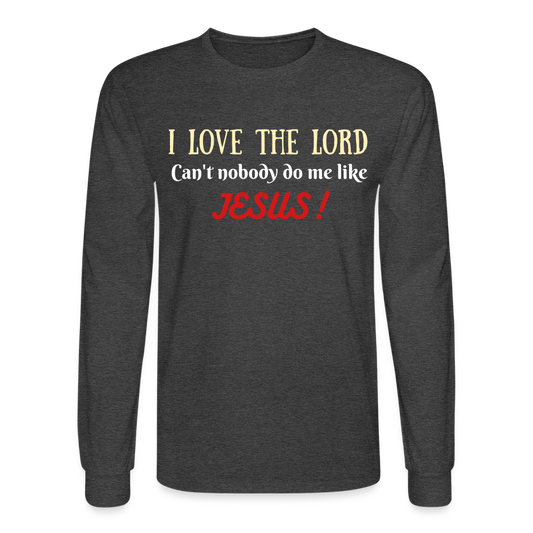 I Love The Lord Men's Long Sleeve T-Shirt - heather black