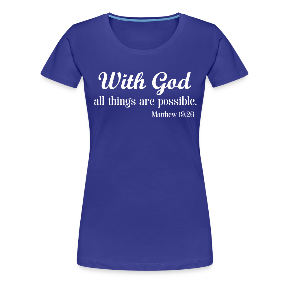 With God Women’s Premium T-Shirt - royal blue